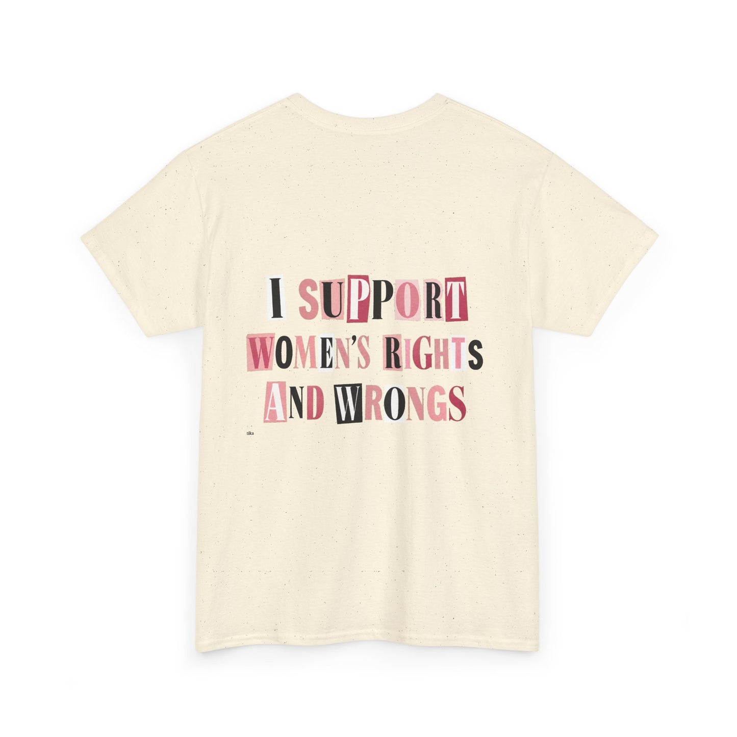 Women's Rights and Wrongs Graphic Tee — I Support Women's Rights And Wrongs Cotton T-Shirt