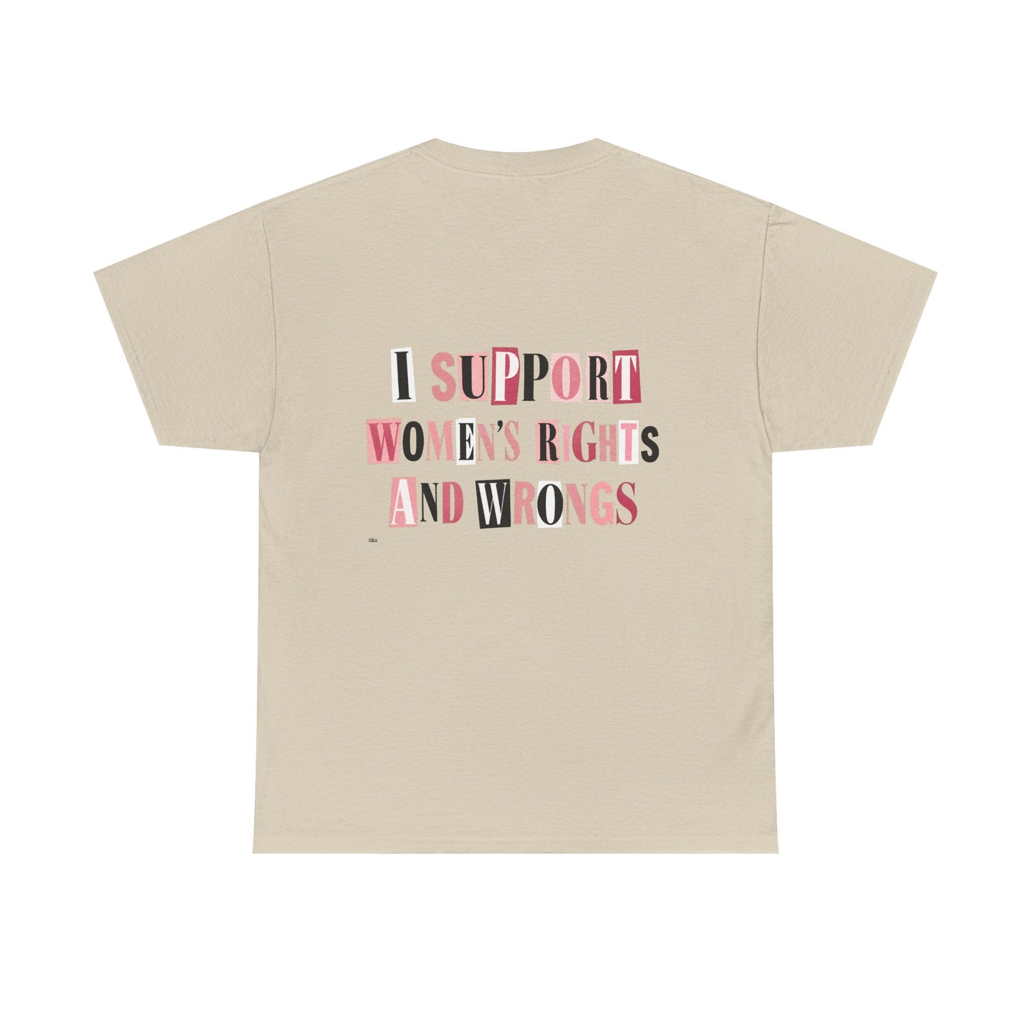 Women's Rights and Wrongs Graphic Tee — I Support Women's Rights And Wrongs Cotton T-Shirt