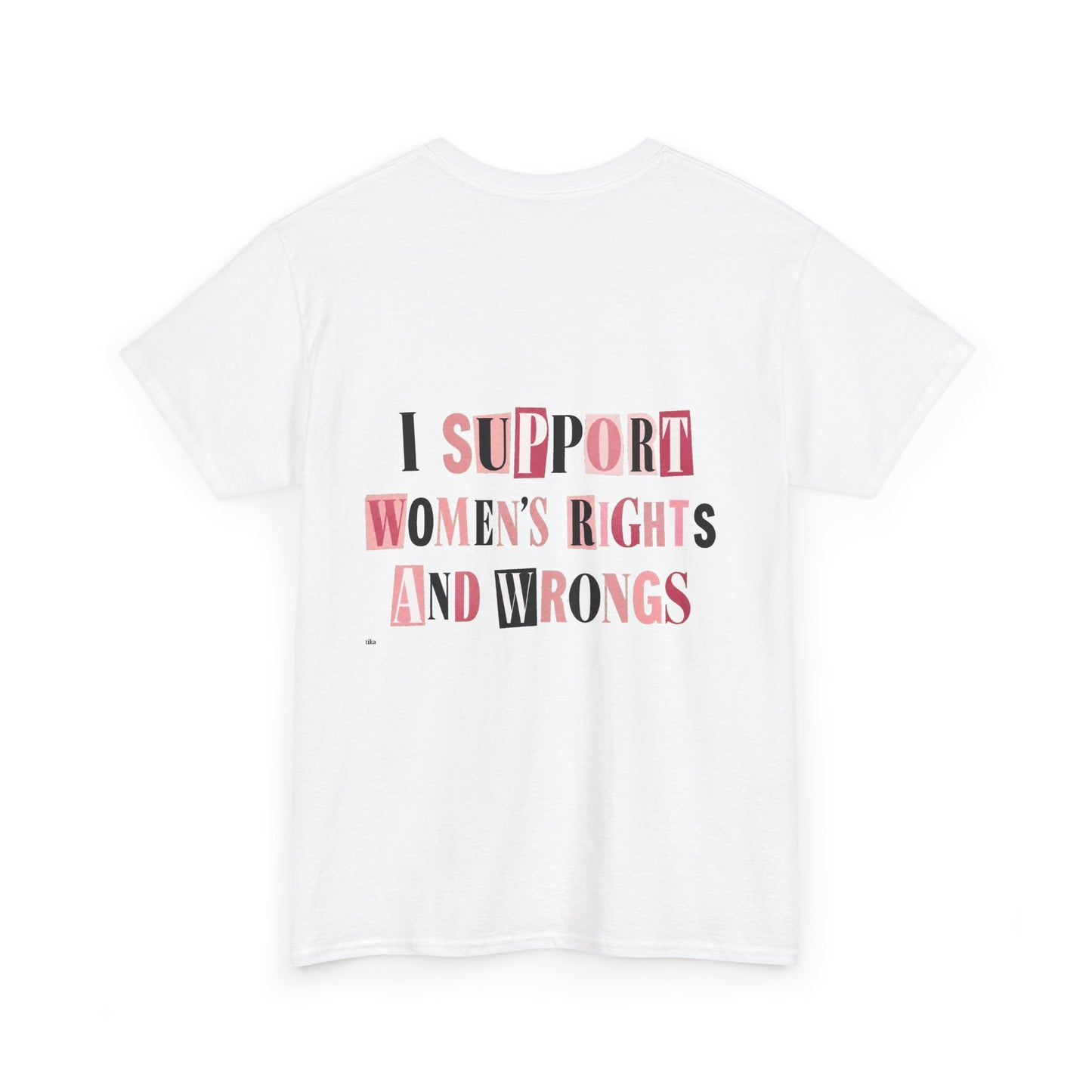 Women's Rights and Wrongs Graphic Tee — I Support Women's Rights And Wrongs Cotton T-Shirt