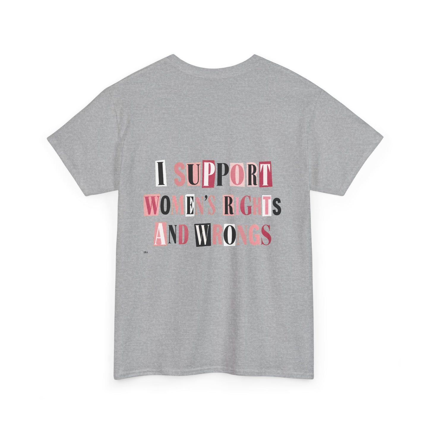 Women's Rights and Wrongs Graphic Tee — I Support Women's Rights And Wrongs Cotton T-Shirt