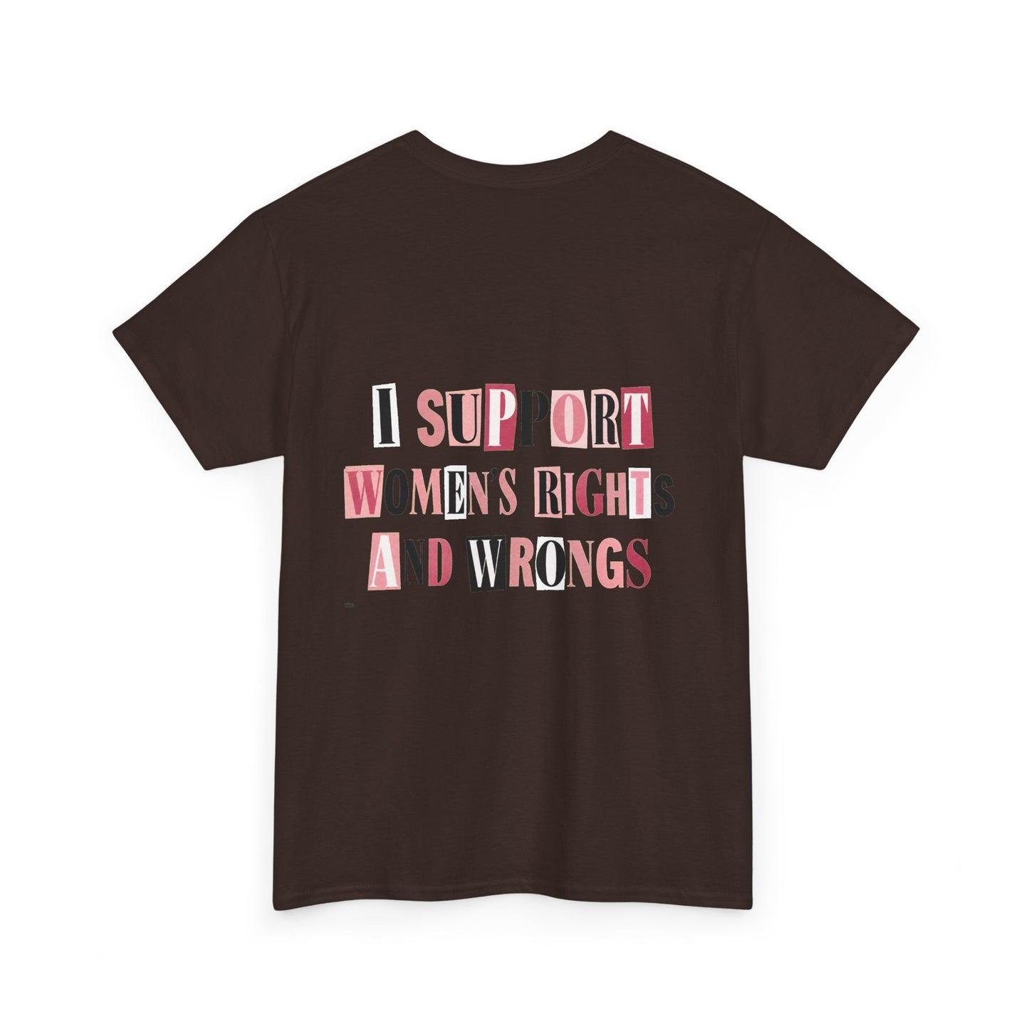 Women's Rights and Wrongs Graphic Tee — I Support Women's Rights And Wrongs Cotton T-Shirt