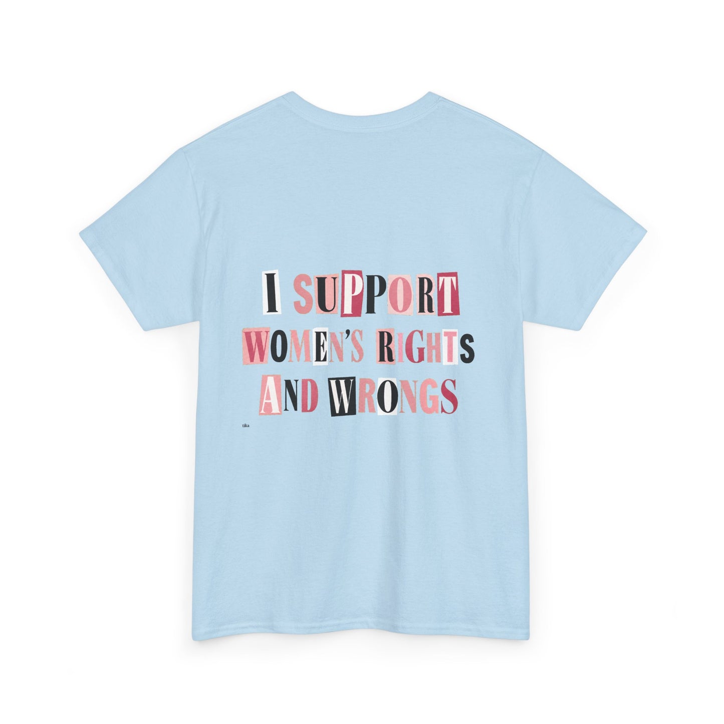 Women's Rights and Wrongs Graphic Tee — I Support Women's Rights And Wrongs Cotton T-Shirt