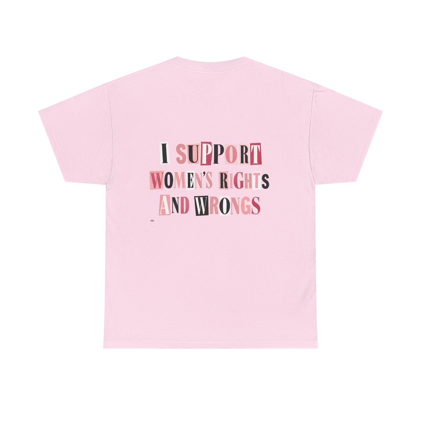 Women's Rights and Wrongs Graphic Tee — I Support Women's Rights And Wrongs Cotton T-Shirt