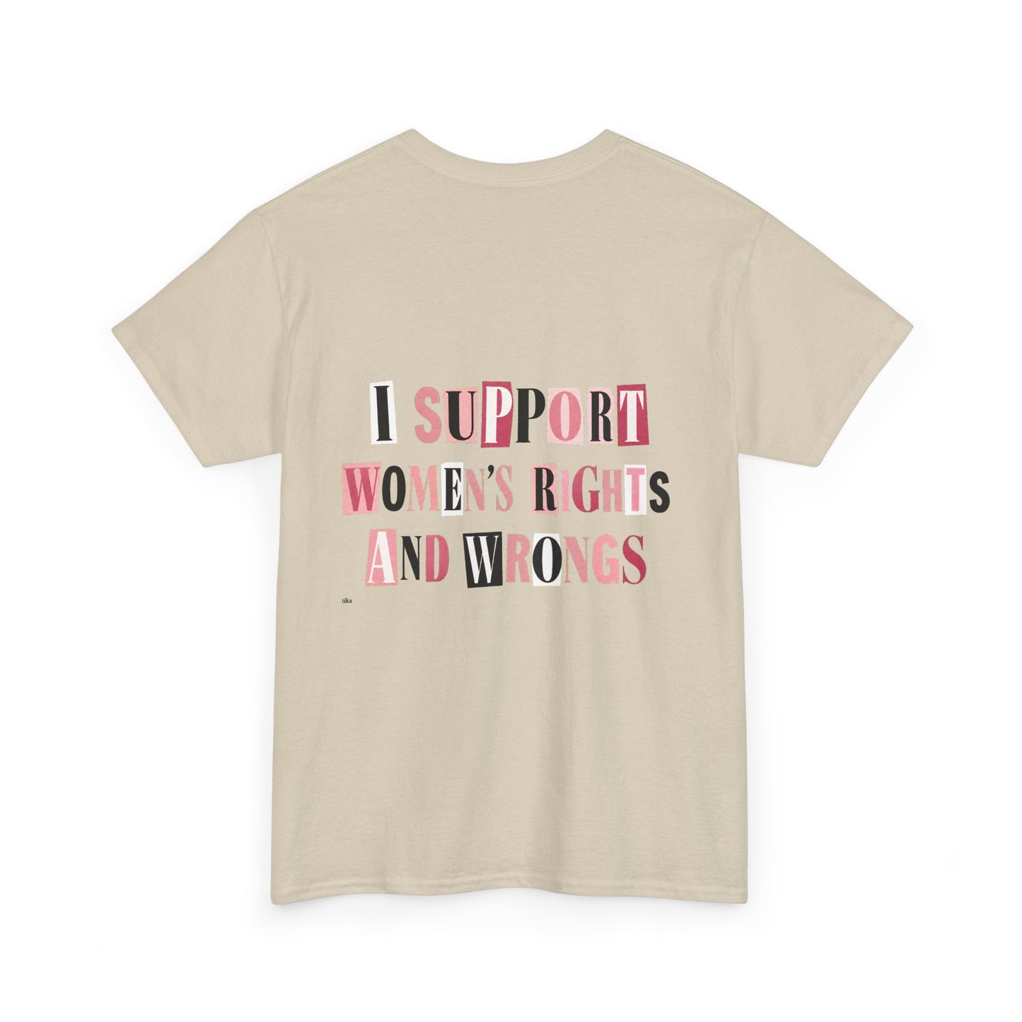 Women's Rights and Wrongs Graphic Tee — I Support Women's Rights And Wrongs Cotton T-Shirt
